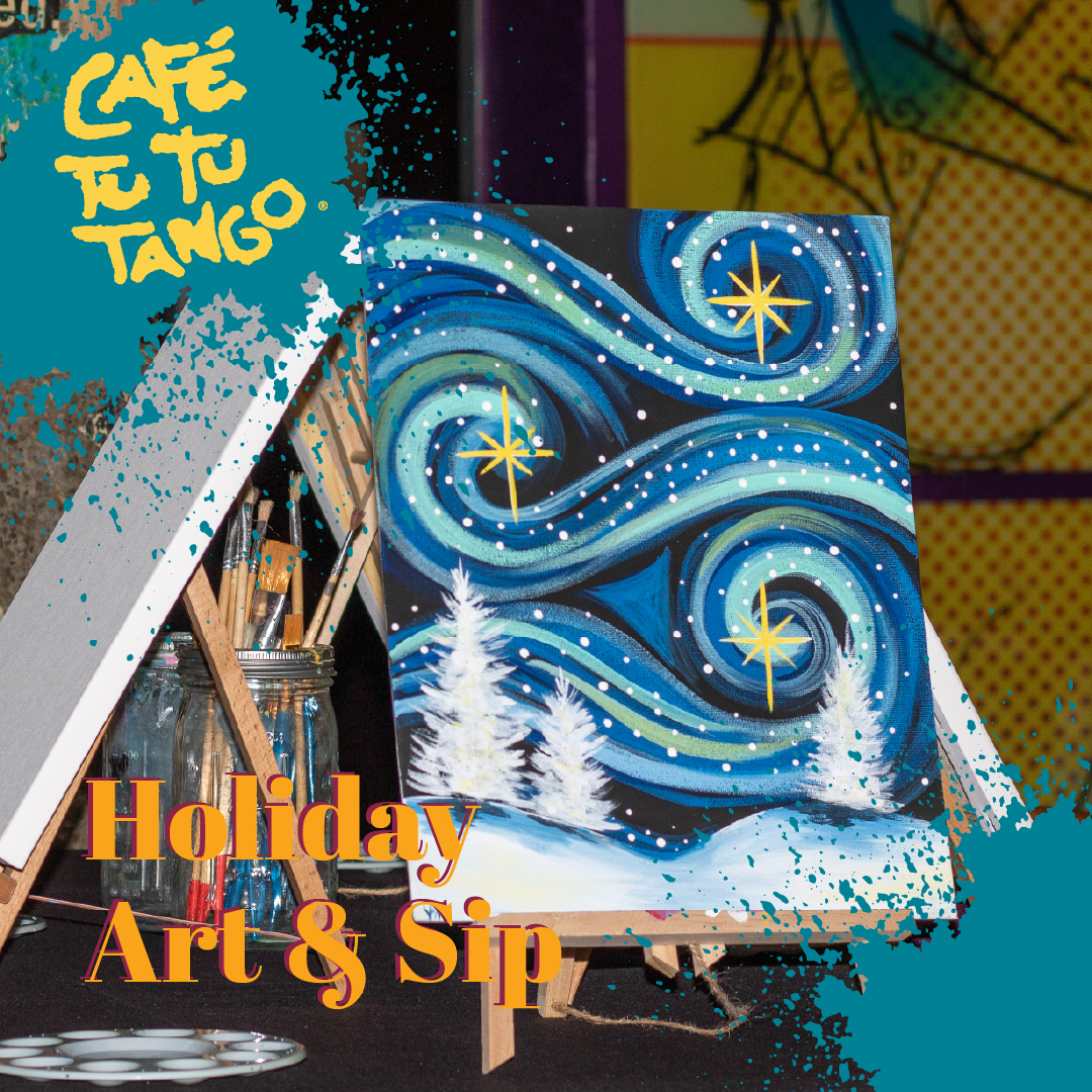 Holiday Art &amp;amp; Sip at Caf&eacute; Tu Tu Tango